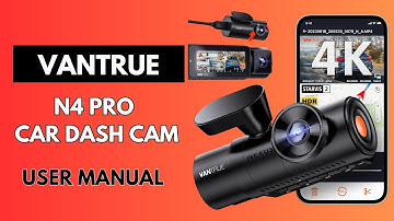 Installation & Setup : Vantrue N4 Pro Car Dash Cam User Guide
