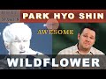 What Makes Park Hyoshin Wildflower AWESOME? Dr. Marc Reaction & Analysis