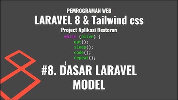 8  pemrograman Web Laravel Project Model Laravel