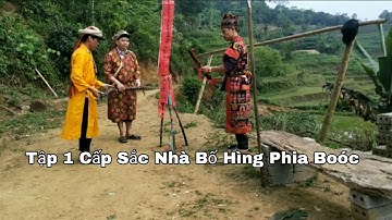 (Tập 1) Lễ Cấp Sắc Nhà Bố Hìng Phia Boóc Giáp Trung ✓ Kết Nối Bốn Phương
