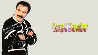 Ferdi Tayfur - Zengin Olursam Resimi