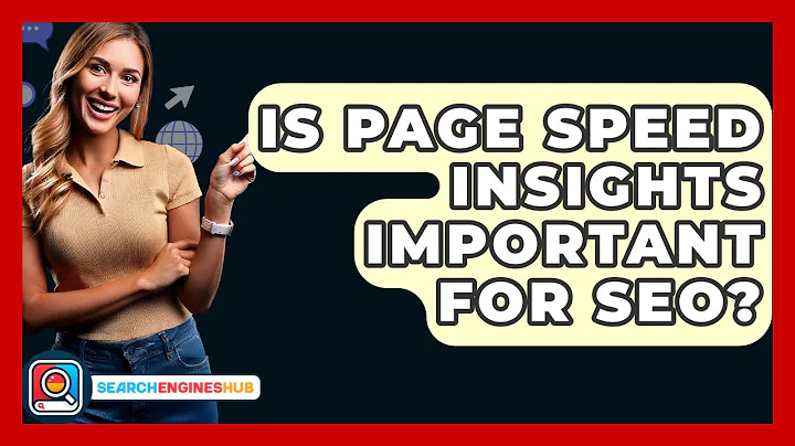 Is Page Speed Insights Important For SEO? - SearchEnginesHub.com