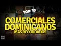 Top 10 | Comerciales mas recordados de la historia dominicana