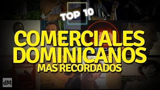 Top 10 | Comerciales mas recordados de la historia dominicana