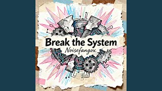 Download lagu Break the System