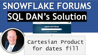 Snowflake Forums - Use a Cartesian Product to Fill-in Dates