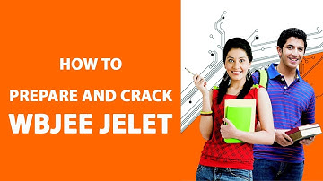How to Prepare and Crack WBJEE JELET?