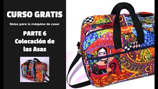 CURSO GRATIS: PARTE 6.  Bolso para la máquina de coser 🪡🧵Colocación de las asas