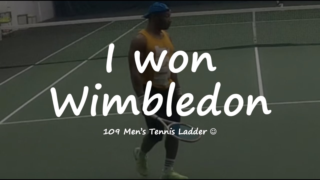 I won Wimbledon.................109 Men's Tennis Ladder! Win Big Sports