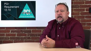 PCI Requirement 12.10 – Implement an Incident Response Plan