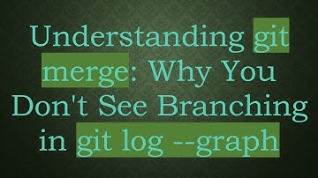 Understanding git merge: Why You Don