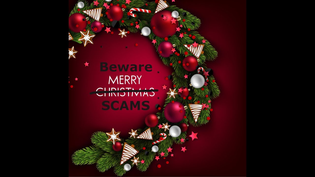 Beware Holiday Scams