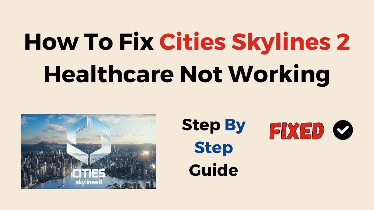 How To Fix Cities Skylines 2 Healthcare Not Working - YouTube