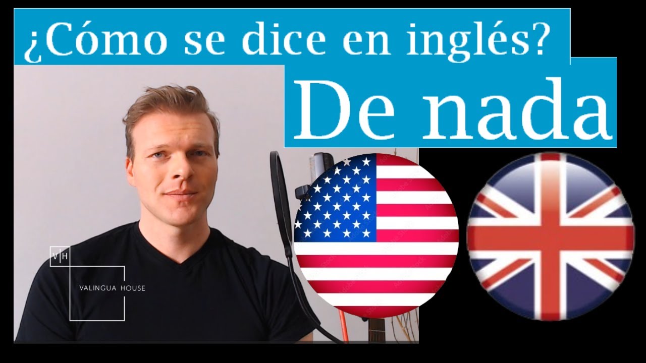 ¿Cómo se dice en en inglés? De nada - YouTube