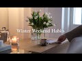Winter weekend habits and coffee time i  slow and productive weekend i selfcare i slow living