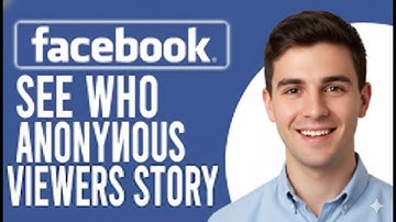 How to See Anonymous Viewers on Facebook Story on Mobile A Complete Guide