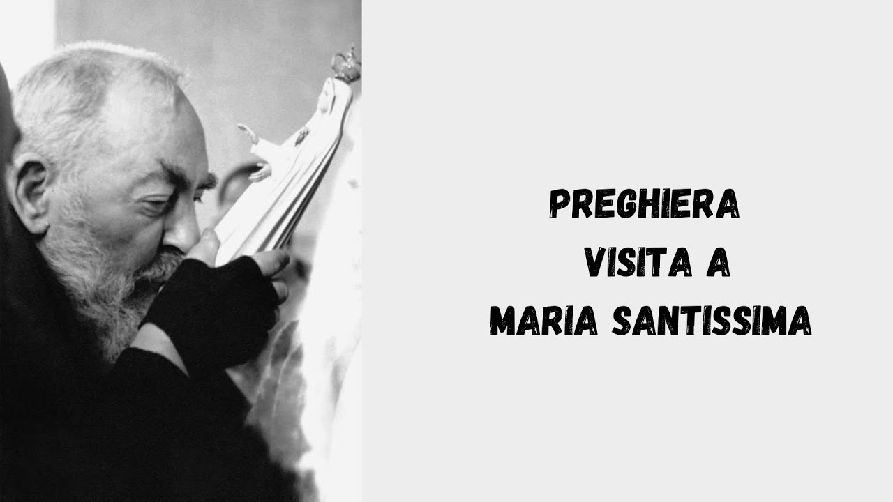🌹Visita a Maria Santissima🌹[con la voce di Padre Pio] - YouTube