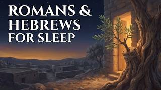 Fall Asleep to Romans and Hebrews | Letters for a Restless Mind
