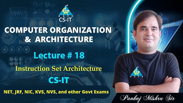 #18 Instruction Set Architecture | COA By Pankaj Mishra Sir | CS/IT | NET/JRF/NIC/KVS
