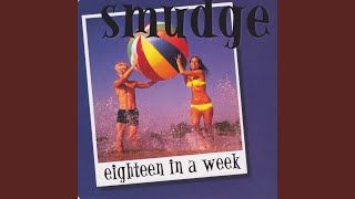Video thumbnail of "Smudge - Eighteen In a Week"