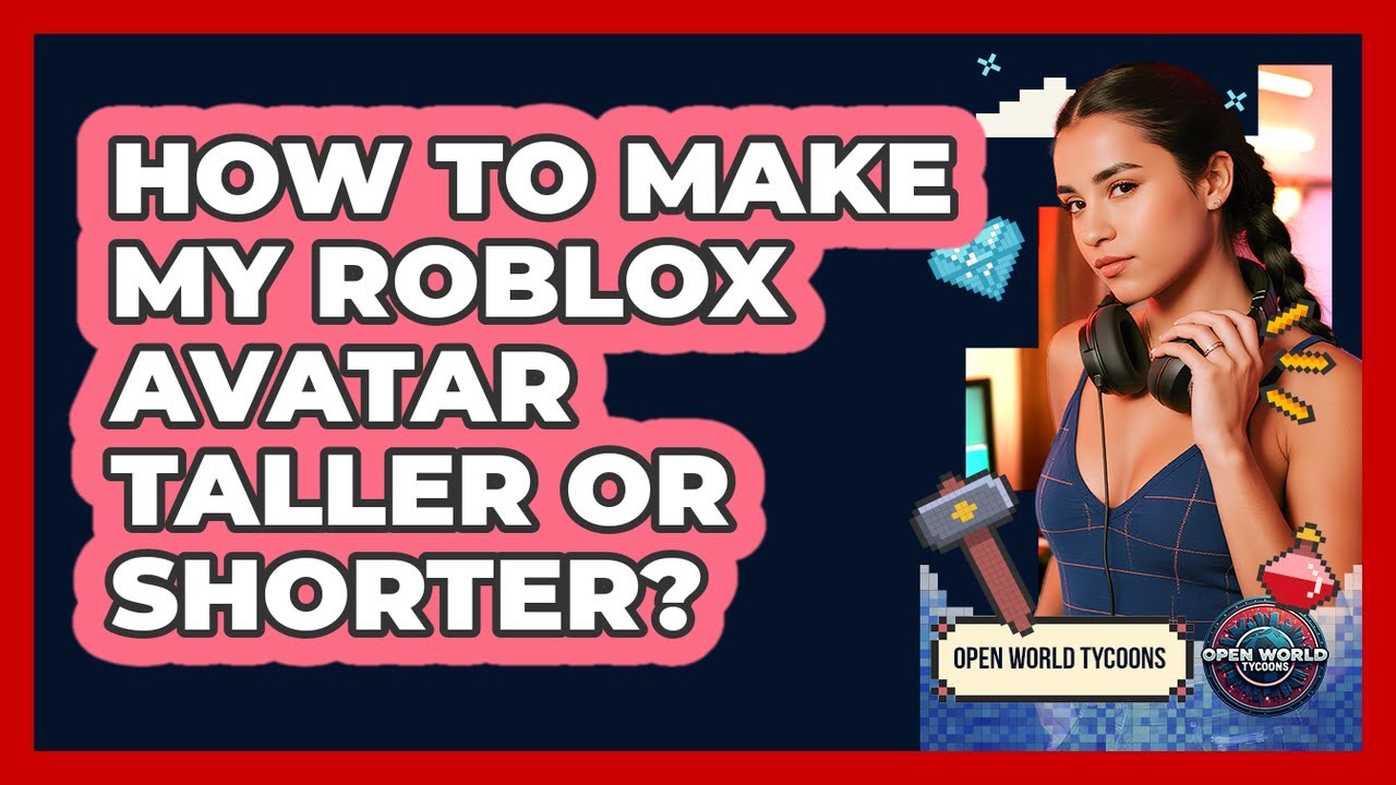 how-to-make-my-roblox-avatar-taller-or-shorter-youtube
