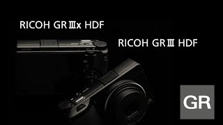 Introducing the RICOH GR III HDF and RICOH GR IIIx HDF