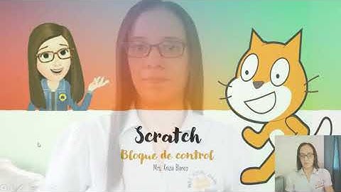 Videotutorial - Scratch: Bloque de control