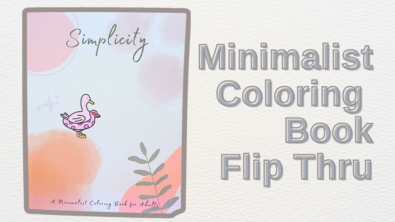 Flip Thru: Simplicity, A Minimalist Coloring Book for Adults 