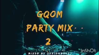 SexionBoyz - Party Mix 2(Dlala Thukzin,MrThela,WorstBehavior,Goldmax,Dladla Mshunqisi,UncleWaffles)