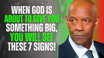 When God Is About to Give You Something Big, You Will SEE These 7 Signs! | Denzel Washington