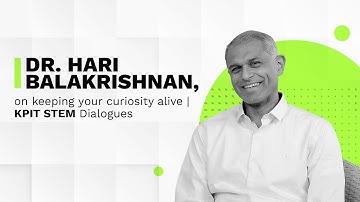 KPIT STEM Dialogues | Dr. Hari Balakrishnan on maintaining one’s passion for science