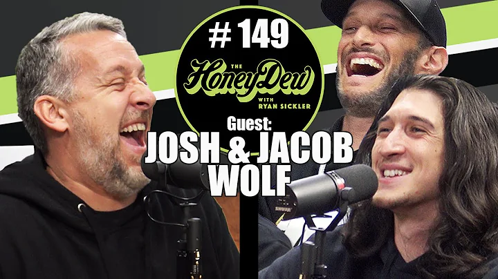 HoneyDew Podcast #149 | Josh & Jacob Wolf