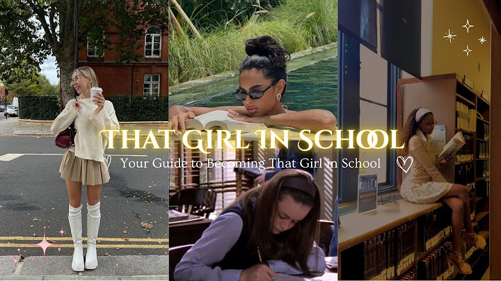 How to Be THAT Girl This School Year