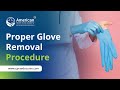 Proper glove removal procedure by american health care academy