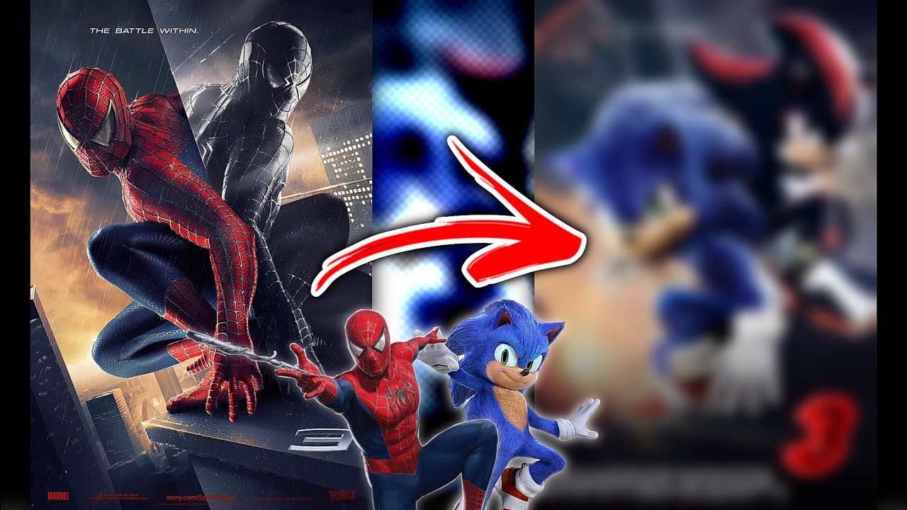 [RareGalaxy5] Turning the Spider-Man 3 Movie Poster into a Sonic Movie 3 Poster!