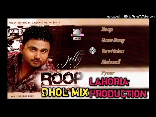 Roop_Dhol_Mix_Jelly_Dj_Jasbeer_Lahoria_Production class=