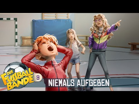 Die Fußballbande (Folge 9) - Niemals aufgeben! | EXTRALANGE HÖRPROBE