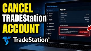 How to Cancel Your Tradestation Account - Full Guide