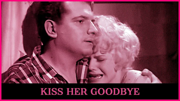 KISS HER GOODBYE (Albert Lipton, EE.UU., 1959) | V...