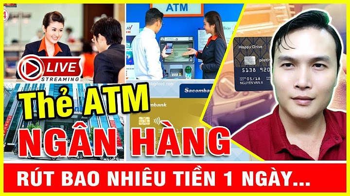 1 cây ngân hàng rút được bao nhiêu tiền năm 2024