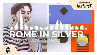 Video thumbnail of "Rome in Silver - Skin (feat. Beach Season) [Monstercat Release]"