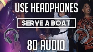 Shoreline Mafia - Serve A Boat (8D AUDIO) 🎧