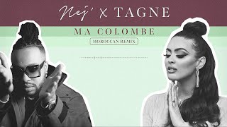 NEJ' - Ma Colombe x Tagne (Moroccan Remix) Resimi