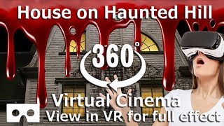 360 Video - House on Haunted Hill - Full Movie in a 360 VR Cinema