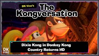 The Kongversation 1401 - Dixie Kong in Donkey Kong Country Returns HD
