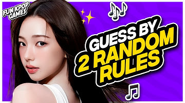 ⭐️ GUESS THE KPOP SONG BY 2 RANDOM RULES | KPOP RANDOM QUIZ - FUN KPOP GAMES 2025