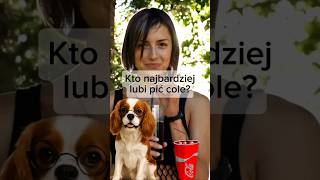 Kto najbardziej lubi pić cole? #suchary