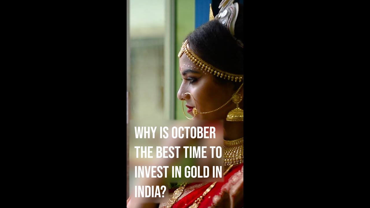 Why Is October The Best Time To Invest In Gold In India Indian Gold why-is-october-the-best-time-to-invest-in-gold-in-india-indian-gold