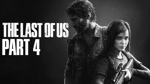 The Last of Us Remastered Gameplay Walkthrough Part 4 - Clickers (PS4)