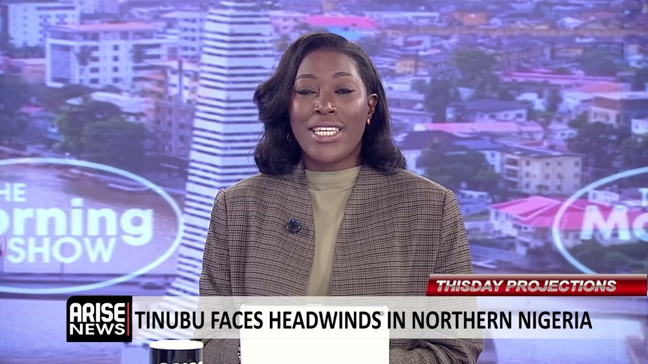 The Morning Show: Tinubu Faces Headwinds in Northern Nigeria